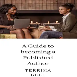 A Guide to Becoming a Published Author (Unabridged)