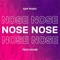 NOSE NOSE (Tech House) - SAM MUSIC lyrics