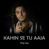 Kahin Se Tu Aaja artwork