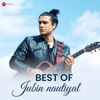 Best of Jubin Nautiyal