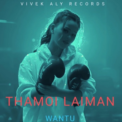 THAMOI LAIMAN (feat. WANTU OKRAM) - Single