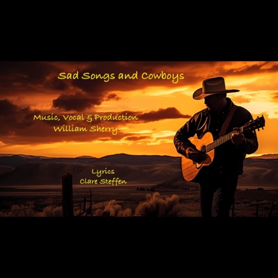 Sad Songs and Cowboys (feat. William Sherry) - Single