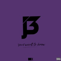 Don't Want To Know - Single - J3 Moran
