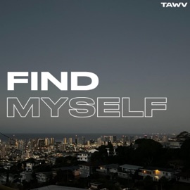 Find Myself Tawv