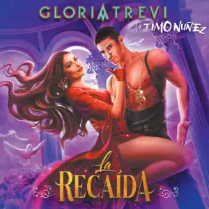 Gloria Trevi – La Recaída (feat. Timo Nuñez) – Single [iTunes Plus M4A]