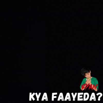 Kya Faayeda? - Single