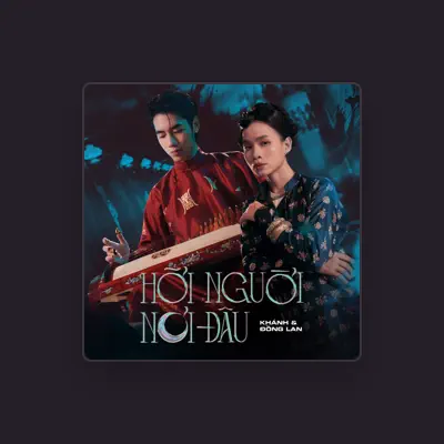 Listen to Đồng Lan, watch music videos, read bio, see tour dates & more!
