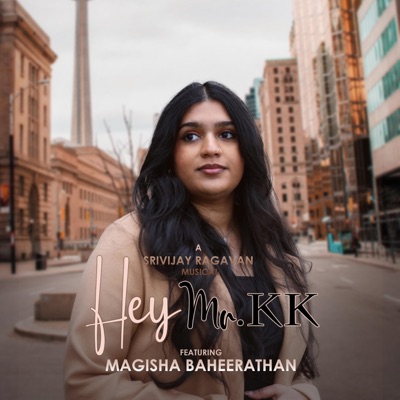 Hey Mr.KK (feat. Magisha Baheerathan) - Single