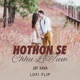 Hothon Se Chhu Lo Tum Lofi Flip Single