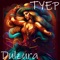 Dulzura - Tyep lyrics