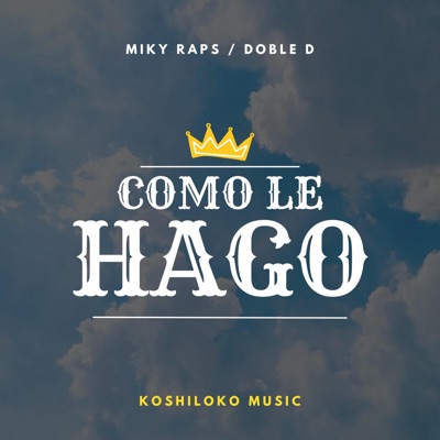 Como Le Hago (feat. Doble D) - Single