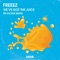 We've Got the Juice (Dr Packer Extended Remix) - Freeez & Dr Packer lyrics