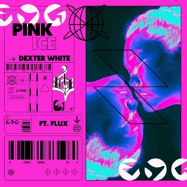 Pink Ice (feat. Flux) Dexter White