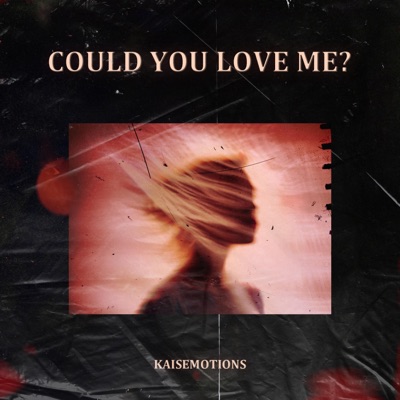 Could You Love Me? - Single