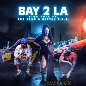 BAY 2 LA (feat. Mistah F.A.B. & The Mekanix)