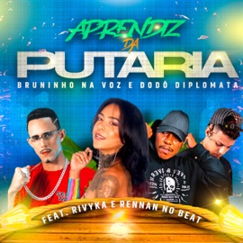 Aprendiz da Putaria (feat. Rennan no Beat & Rivyka) Bruninho na voz & Dodô Diplomata