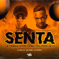 Senta Piranha Interesseira X Vou Pedir um 99 - Single - DJ Erik JP, MC Topre & MC Neneco