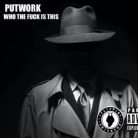 who the f**k is this - Single - Putwork