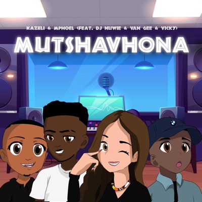 Mutshavhona (feat. Van Gee & Vicky & Dj Nuwie) - Single