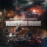 Ride For Mine - Single - 209Ghozt & Dee Cisneros