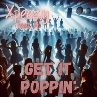 Get It Poppin' (feat. JP) - Single - Xpeezy209