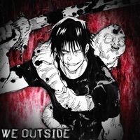 We Outside (Toji Fushiguro) [feat. Drip$tick] - Single - GameboyJones