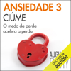 Ciúme (Unabridged) - Augusto Cury