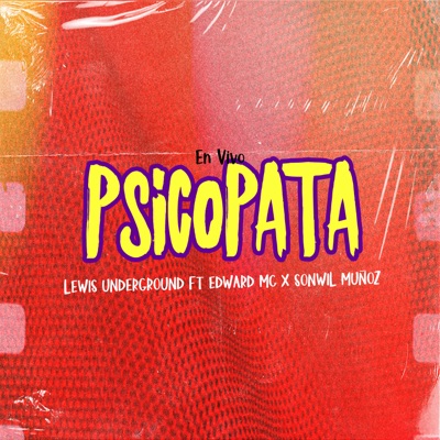 Psicópata (Live Session) [feat. Sonwil Muñoz & Edward Mc] - Single