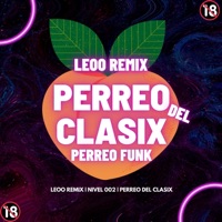 Perreo Del Clasix (Perreo - Funk) - Single - Leoo Remix