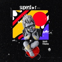 Superstar (feat. Kayrop) [Kayrop Remix] - Single - Ayrosh