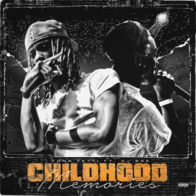 Childhood Memories (feat. AJ BGE) - Single