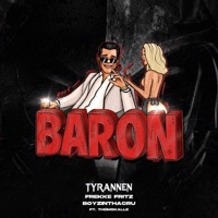 Baron 2024 (feat. BoyzInThaCru, Frekke Fritz & Thomskalle) - Single - Tyrannen