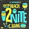 2NiTE (feat. Javon Black & C Bane) - Dj HeadBussa lyrics