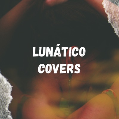Lunático Covers - Single