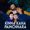 Kinna Kaha Painchhara - EP