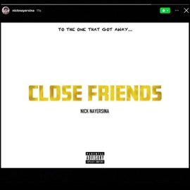 Close Friends Nick Nayersina