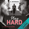 Hard to score: Play Hard 3 - K. Bromberg