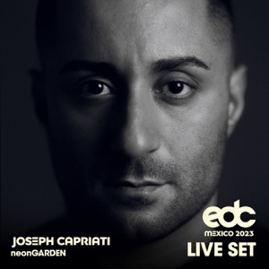 Joseph Capriati at EDC Mexico 2023: Neon Garden Stage (DJ Mix)