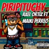 El Piripituchy (feat. Axel Ortiz, El Bogueto & Uzielito Mix) - Single