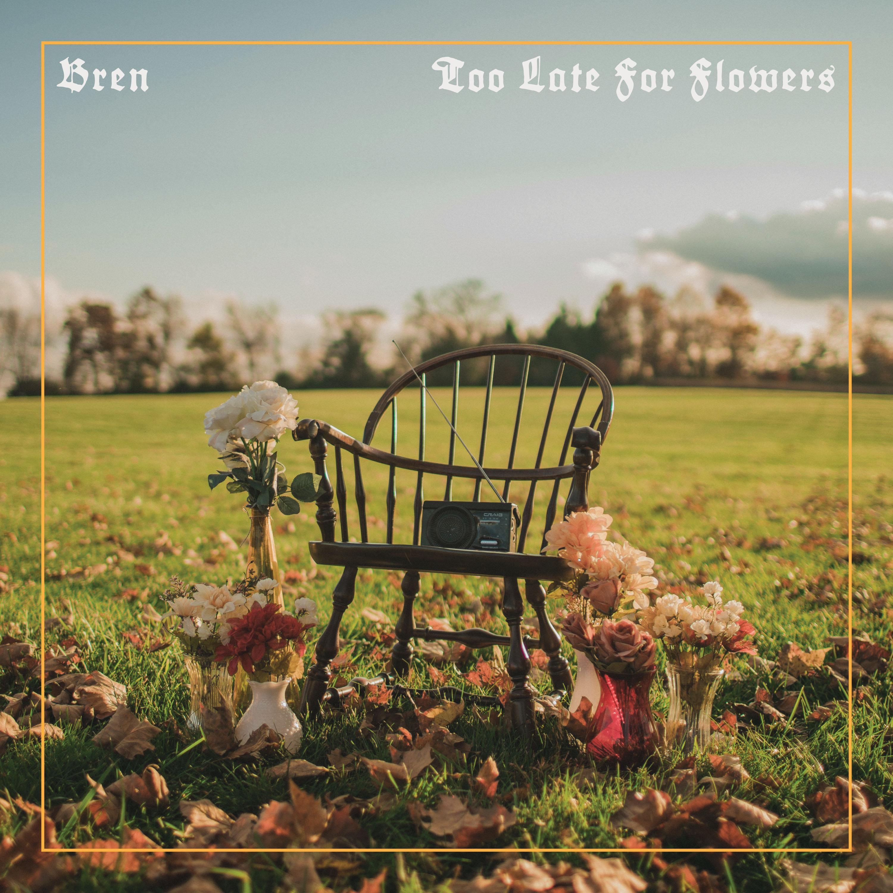 Too Late For Flowers - EP