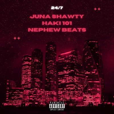 24/7 (feat. Haki & Nephew) - Single