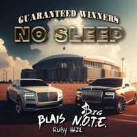 No Sleep (feat. Blais & Big N.O.T.E.) - Single - Guaranteed Winners