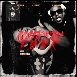 Nairobi Funk (feat. Lulownorif & Tranquilo) DJ Rico & KMAT