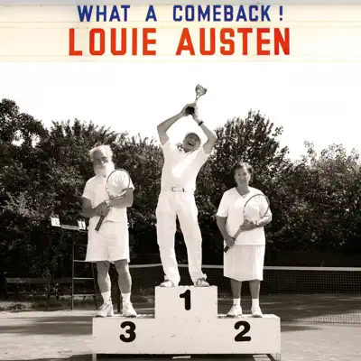 Listen to What a Comeback! by Louie Austen