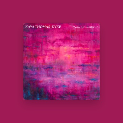 Listen to Kaya Thomas-Dyke, watch music videos, read bio, see tour dates & more!