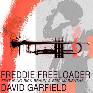 Freddie Freeloader (feat. Rick Braun & Eric Marienthal) - Single