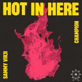 Hot In Here - Champion &amp; Sammy Virji Cover Art