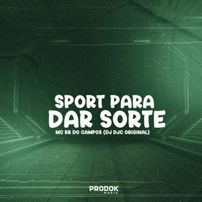 Sport pra Dar Sorte (feat. MC RR do Campos) - Single