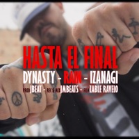 Hasta el final (feat. Mc Rain & Izanagi) - Single - Flow Dynasty