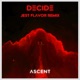 Decide Jest Flavor Remix Single